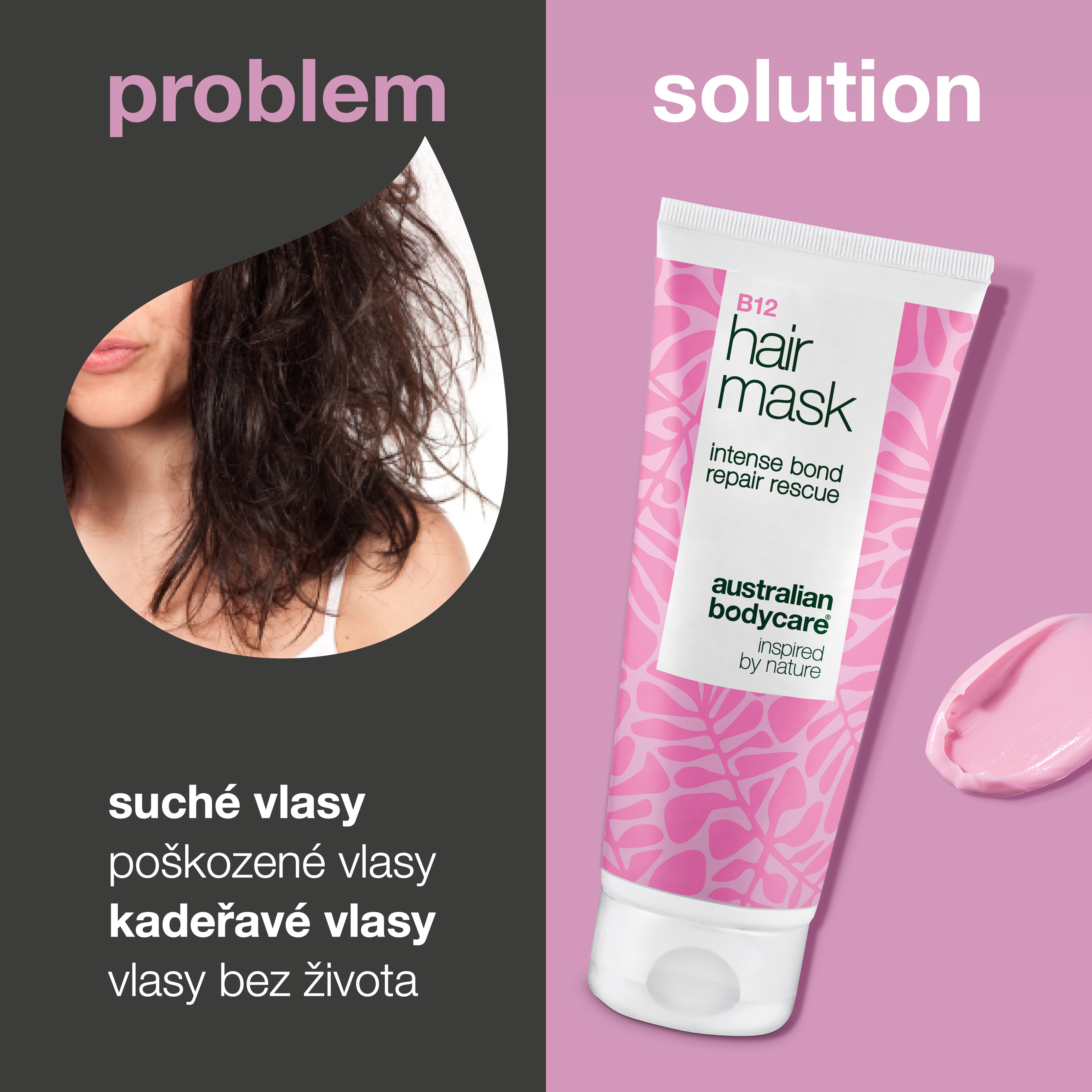 Problém a řešení: suché, poškozené, krepaté a matné vlasy proti B12 Maska na vlasy od Australian Bodycare